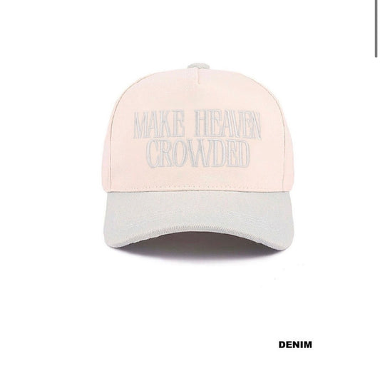 Make Heaven Crowded Hat